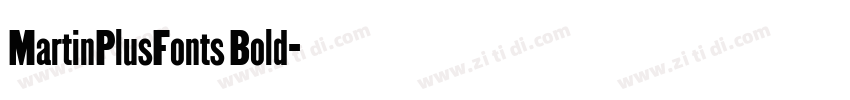 MartinPlusFonts Bold字体转换 MartinPlusFonts Bold字体转换
